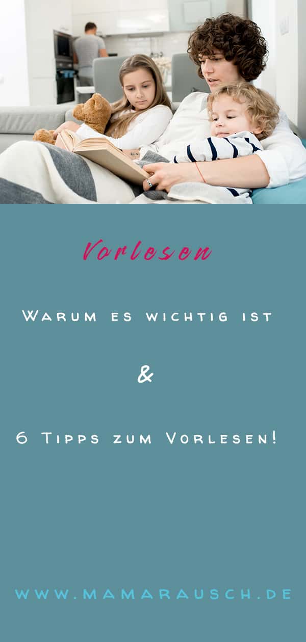 Vorlesen – Warum es wichtig ist & 6 Tipps zum Vorlesen! 12 Gründe warum Vorlesen auch schon für die ganz kleinen wichtig ist und 6 Tipps wie das Vorlesen zu einem Erlebnis wird.