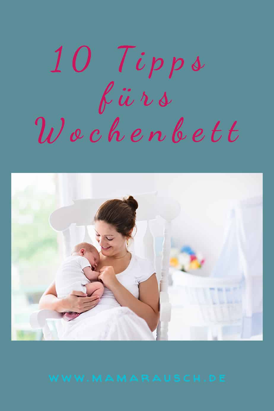 10 Tipps fürs Wochenbett - die erste Zeit mit Baby Was braucht man im Wochenbett? Diese Frage stellen sich viele werdende Mamis. Meine 10 Tipps fürs Wochenbett helfen dir bei der Vorbereitung aufs Wochenbett