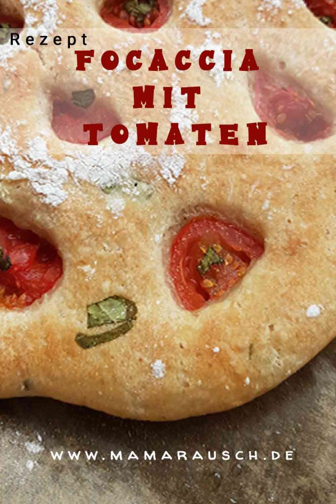 Focaccia Brot mit Tomaten Grundrezept