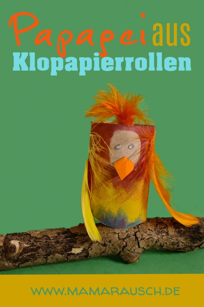 Papagei aus Klopapierrollen basteln mit Kindern Anleitung