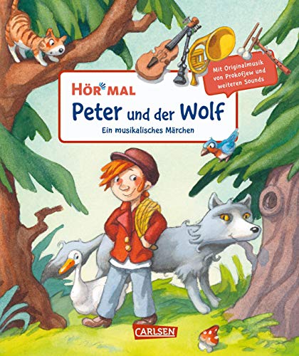 Hör mal: Peter und der Wolf: Ein musikalisches Märchen
